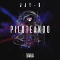 Jay R - Piloteando
