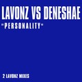 Lavonz、Deneshae - Personality (Original Lavonz Vocal Mix)(Remix)