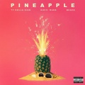 Pineapple (Explicit)