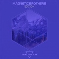 Magnetic Brothers: Edition