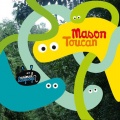 Mason、Mason - Toucan (Edit)