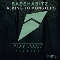 Basshabitz - Talking to Monsters