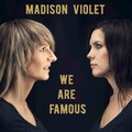 Madison Violet - We Are Famous