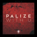 Palize、L3mmy Dubz - With U (L3mmy Dubz )(Remix)