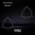 Ignacio M. - Missing (Original Mix)