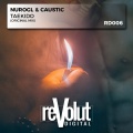 Caustic、NuroGL - Taekido (Original Mix)