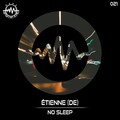 Etienne - No Sleep (Original Mix)