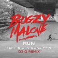 Bugzy Malone、Rag'n'Bone Man - Run (feat. Rag'n'Bone Man)(DJ Q Remix版)(Explicit)