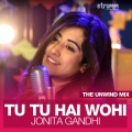 Tu Tu Hai Wohi (The Unwind Mix)