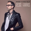 jesse harris - Where a Rose Falls