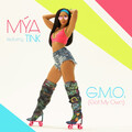 Tink、Mya - G.M.O. (Got My Own)(Explicit)