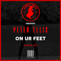 Peter Ellis - On Ur Feet (Original Mix)