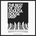 The Best Of 2017 Soulfoul House Deep