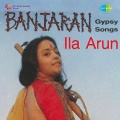 Ila Arun - Mere Haath Mein Chudla Khanke