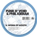 Phil Kieran、Funk D'Void - Worm of Mouth
