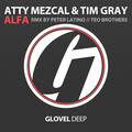 Tim Gray、Atty Mezcal - Alfa (Teo Brothers Remix)