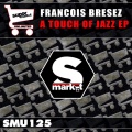 Francois Bresez - A Touch of Jazz