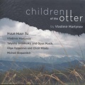 Huun-huur-Tu - We're the Otter's Children