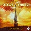 Zyce、Zyrus 7 - Transmitter