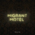 Migrant Motel - Snapshot