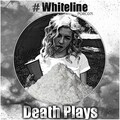 Death Plays - Whiteline