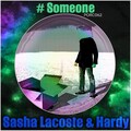 Hardy、Sasha Lacoste - Someone