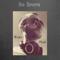 Mister Pluck - So Brave