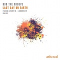 BobTheGroove - Last Day on Earth