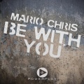 Mario Chris - Be With You