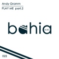 Andy Gramm - Play Me, Pt. 2 (Soultoniq Remix)