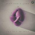 Julian Black - Just Don't Care (Radio Edit)