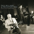 Paul Williams & The Victory Trio - Living the Right Life Now