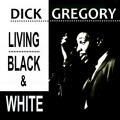 Dick Gregory - The Congo Daily Tribune