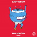 Danny Howard - Feel Real (Extended Mix)