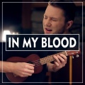 In My Blood (Acoustic)