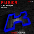 Fuser - I Can't Stop Myself