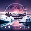 MBrass、Paula - Ice Land (BassBreaker Remix)(Feat. Paula)