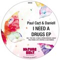 Daniell、Paul Cart - I Need a Drugs