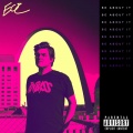 EOC - Be About It (Explicit)