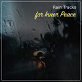 11 Sleeping Rain Songs for Anxious Minds