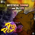 Mystical Sound、Djepi - Dog Fight