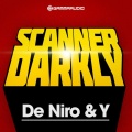 DeNiro、Y - Scanner Darkly