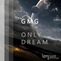 G.M.G. - Only Dream