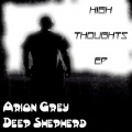Arion Grey、Deep Shepherd - High Thoughts (Kay-D Remix)