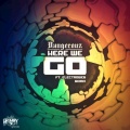 ElectroWeb、Dangerouz - Here We Go (ElectroWeb Remix)