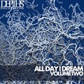 All Day I Dream, Vol. Two - Essential Deep House Selection