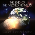 gaunt - The End of the World (Astrio Mix)