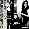 Boy Funktastic - Party Freak
