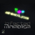 Infected Minimalism - I Don't Belong Here