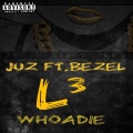 JUZ、Bezel - Whoadie (Explicit)